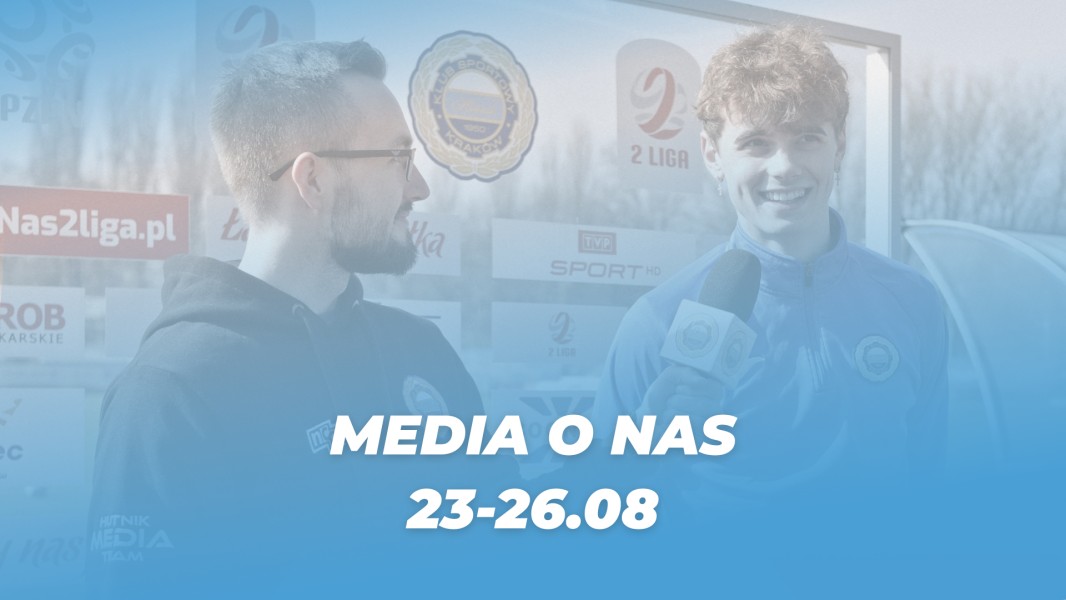 Media o Nas (23-26 sierpnia 2024)