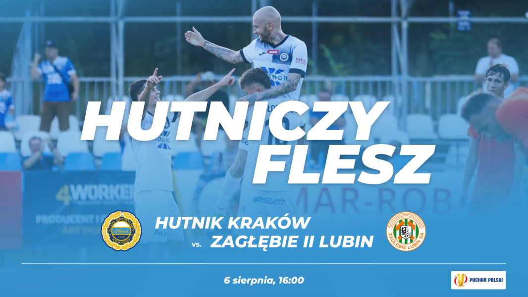 #HutniczyFlesz: Hutnik Kraków - Zagłębie II Lubin (VIDEO)