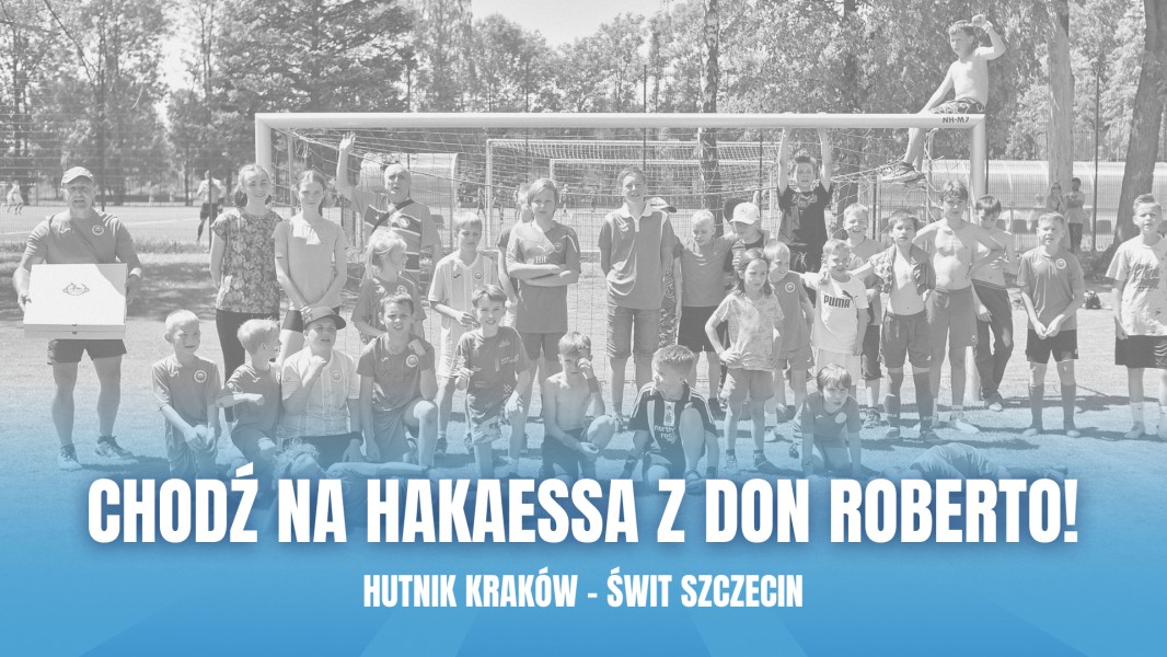 W sobotę "Chodź na Hakaessa z Don Roberto"!