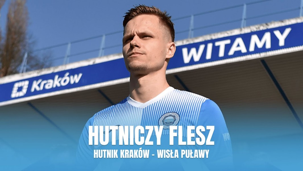 #HutniczyFlesz: Hutnik Kraków - Wisła Puławy (VIDEO)