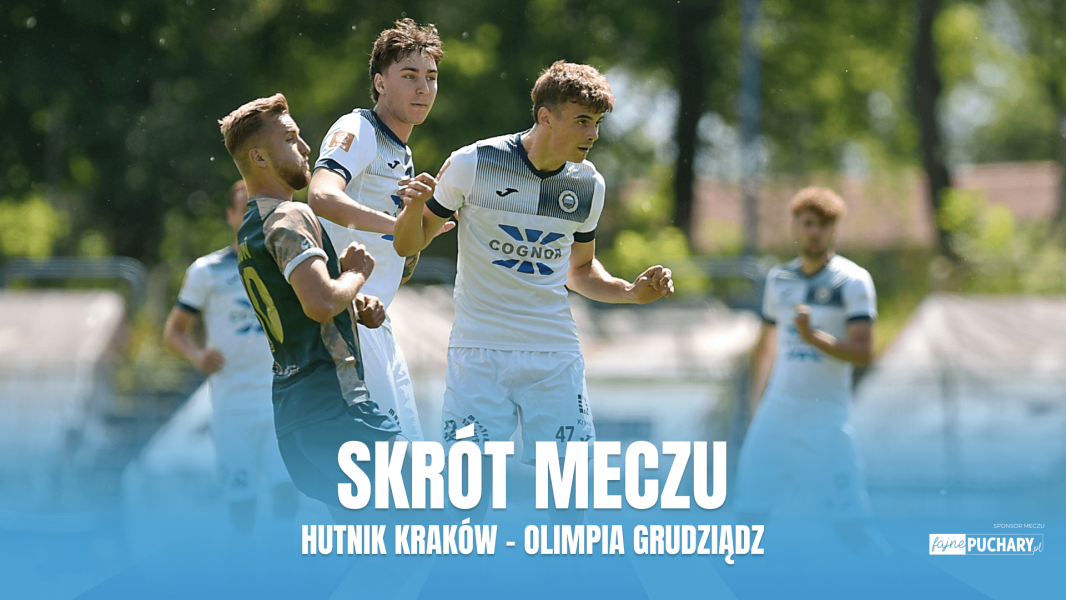 Hutnik Kraków - Olimpia Grudziądz (konferencja prasowa, skrót spotkania)