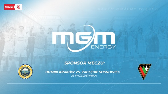 MGM ENERGY sponsorem meczu z Zagłębiem Sosnowiec! MGM ENERGY sponsorem meczu z Zagłębiem Sosnowiec!