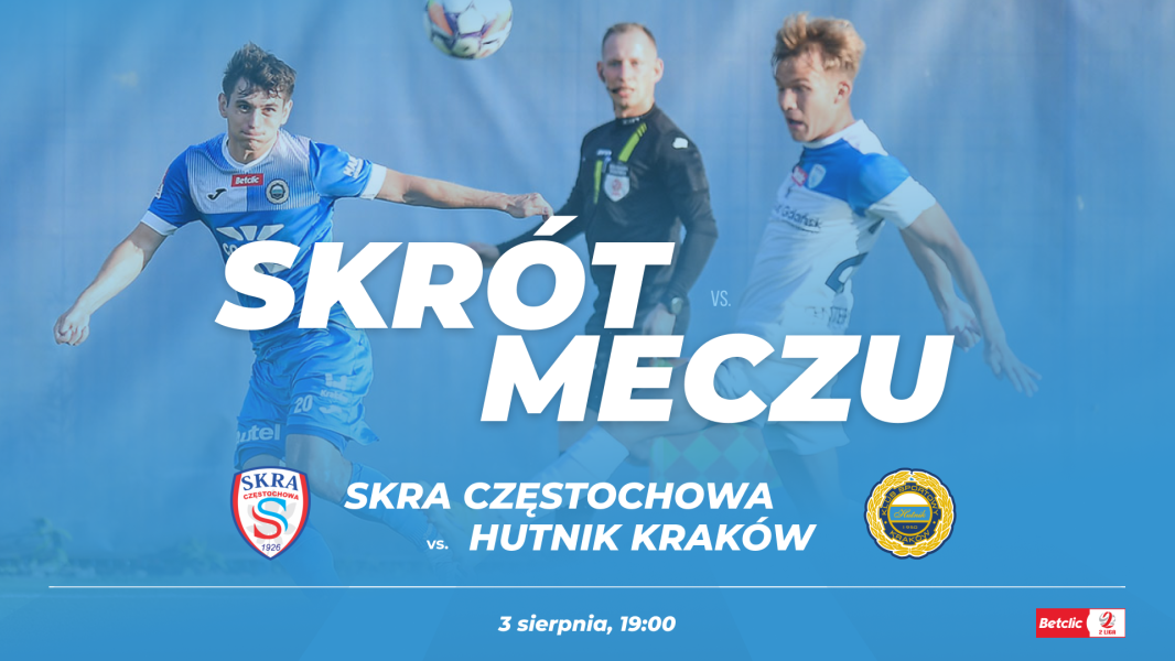 Skra Częstochowa - Hutnik Kraków (konferencja prasowa, skrót meczu)