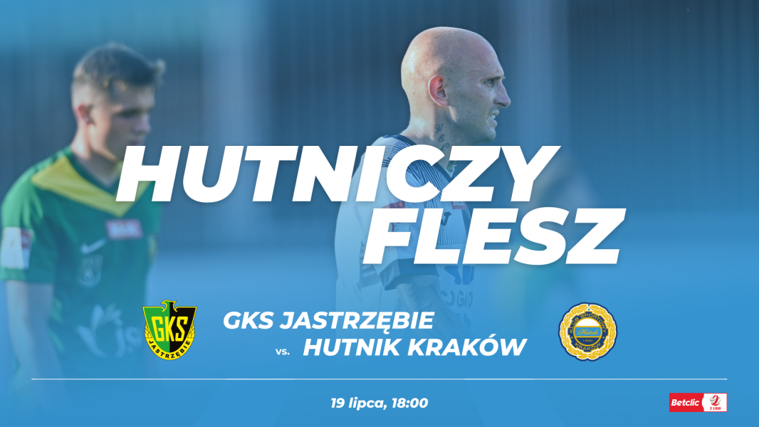 #HutniczyFlesz: GKS Jastrzębie - Hutnik Kraków (VIDEO)