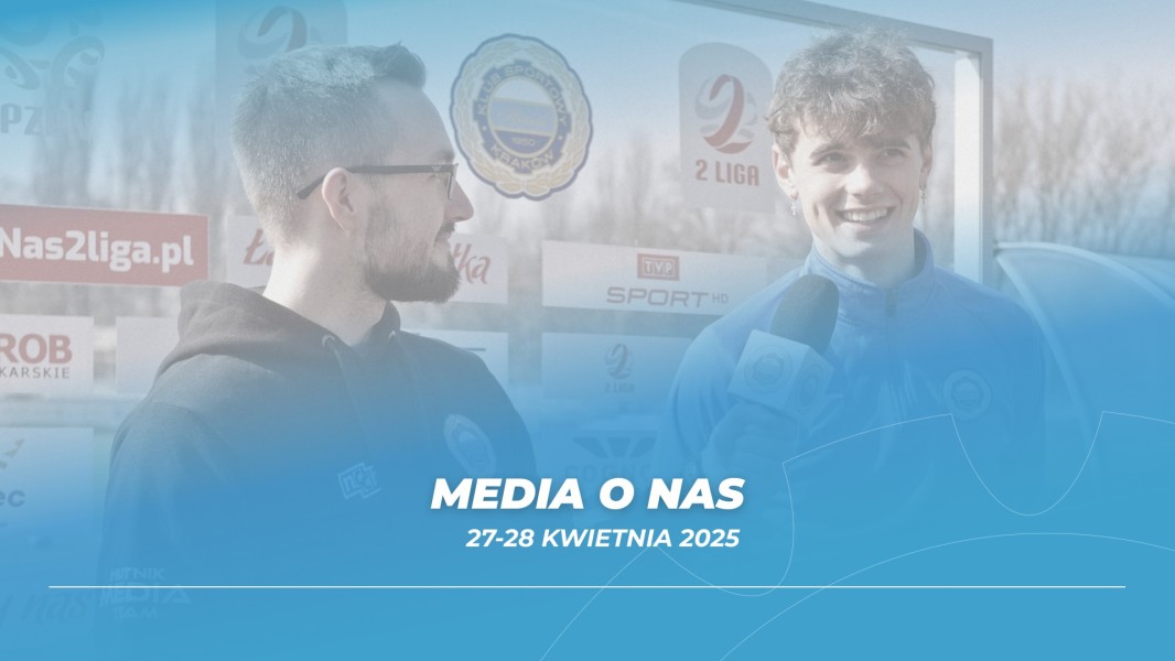 Media o Nas (27-28 kwietnia 2025) Media o Nas (27-28 kwietnia 2025)