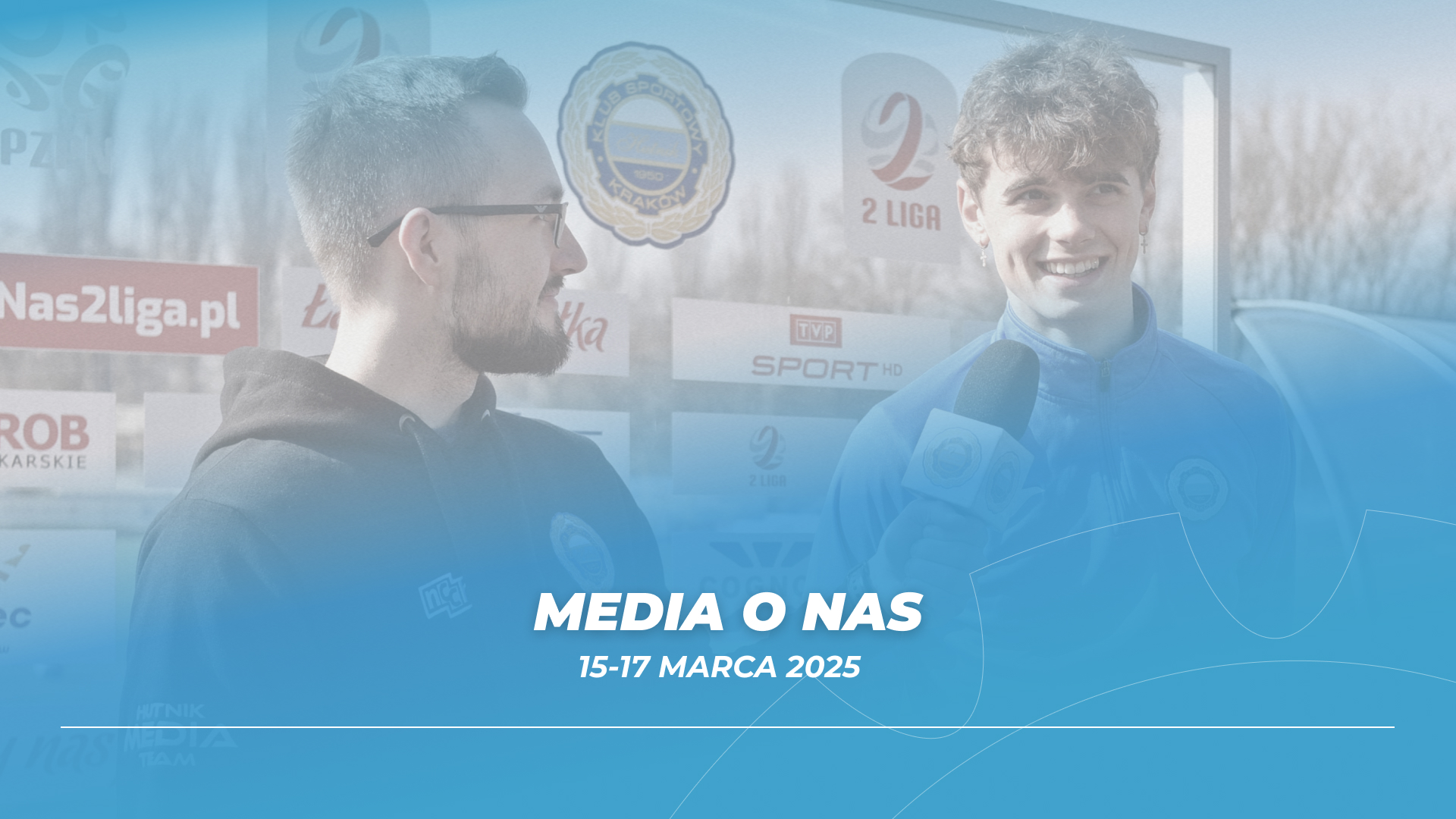 Media o Nas (15-17 marca 2025)